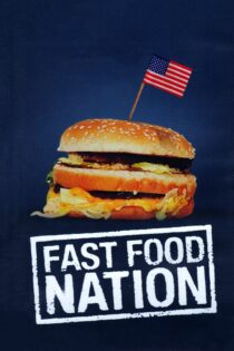 دانلود فیلم Fast Food Nation 2006 بدون سانسور با پخش آنلاین دانلود فیلم Fast Food Nation 2006 بدون سانسور با پخش آنلاین