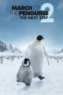 دانلود فیلم March of the Penguins 2: The Next Step 2017 بدون سانسور با پخش آنلاین