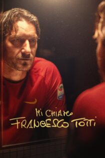 دانلود فیلم My Name Is Francesco Totti 2020 بدون سانسور با پخش آنلاین
