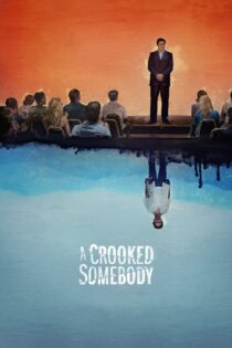 دانلود فیلم A Crooked Somebody 2017 بدون سانسور با پخش آنلاین