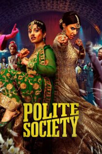 دانلود فیلم Polite Society 2023 بدون سانسور با پخش آنلاین