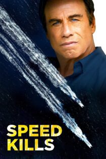 دانلود فیلم Speed Kills 2018 بدون سانسور با پخش آنلاین