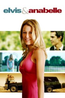 دانلود فیلم Elvis and Anabelle 2007 بدون سانسور با پخش آنلاین