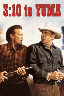 دانلود فیلم 3:10 to Yuma 1957 بدون سانسور با پخش آنلاین دانلود فیلم 3:10 to Yuma 1957 بدون سانسور با پخش آنلاین