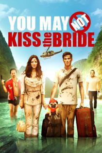 دانلود فیلم You May Not Kiss the Bride 2011 بدون سانسور با پخش آنلاین