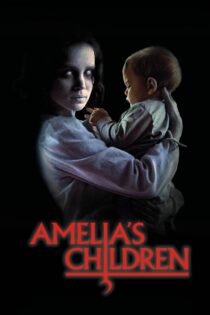 دانلود فیلم Amelia’s Children 2023 بدون سانسور با پخش آنلاین دانلود فیلم Amelia’s Children 2023 بدون سانسور با پخش آنلاین