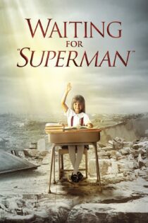 دانلود فیلم Waiting for Superman 2010 بدون سانسور با پخش آنلاین دانلود فیلم Waiting for Superman 2010 بدون سانسور با پخش آنلاین