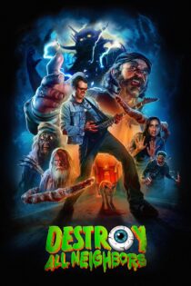 دانلود فیلم Destroy All Neighbors 2024 بدون سانسور با پخش آنلاین