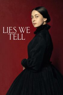 دانلود فیلم Lies We Tell 2023 بدون سانسور با پخش آنلاین
