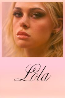 دانلود فیلم Lola 2024 بدون سانسور با پخش آنلاین