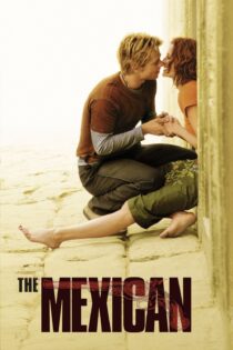 دانلود فیلم The Mexican 2001 بدون سانسور با پخش آنلاین