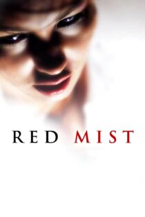 دانلود فیلم Red Mist 2008 بدون سانسور با پخش آنلاین دانلود فیلم Red Mist 2008 بدون سانسور با پخش آنلاین