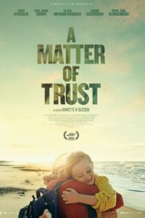 دانلود فیلم A Matter of Trust 2022 بدون سانسور با پخش آنلاین