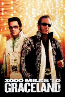 دانلود فیلم 3000 Miles to Graceland 2001 بدون سانسور با پخش آنلاین
