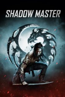 دانلود فیلم Shadow Master 2022 بدون سانسور با پخش آنلاین