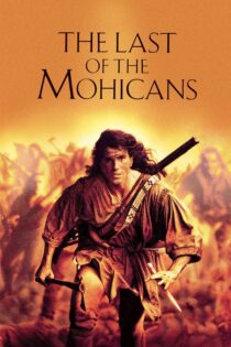 دانلود فیلم The Last of the Mohicans 1992 بدون سانسور با پخش آنلاین دانلود فیلم The Last of the Mohicans 1992 بدون سانسور با پخش آنلاین