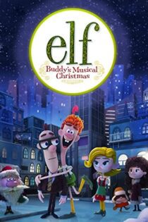 دانلود فیلم Elf: Buddy’s Musical Christmas 2014 بدون سانسور با پخش آنلاین دانلود فیلم Elf: Buddy’s Musical Christmas 2014 بدون سانسور با پخش آنلاین