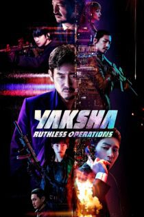 دانلود فیلم Yaksha: Ruthless Operations 2022 بدون سانسور با پخش آنلاین