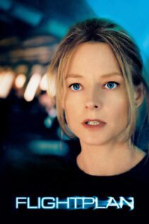 دانلود فیلم Flightplan 2005 بدون سانسور با پخش آنلاین دانلود فیلم Flightplan 2005 بدون سانسور با پخش آنلاین