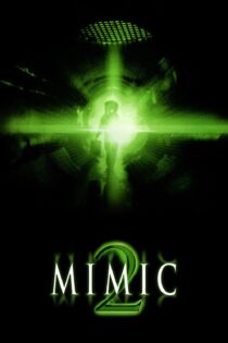 دانلود فیلم Mimic 2 2001 بدون سانسور با پخش آنلاین دانلود فیلم Mimic 2 2001 بدون سانسور با پخش آنلاین