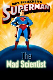 دانلود فیلم Superman: The Mad Scientist 1941 بدون سانسور با پخش آنلاین دانلود فیلم Superman: The Mad Scientist 1941 بدون سانسور با پخش آنلاین