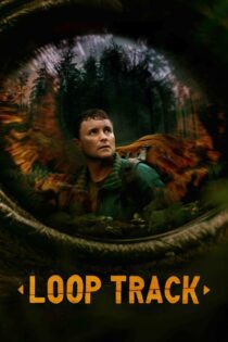 دانلود فیلم Loop Track 2023 بدون سانسور با پخش آنلاین