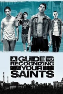 دانلود فیلم A Guide to Recognizing Your Saints 2006 بدون سانسور با پخش آنلاین