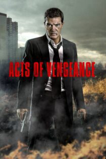 دانلود فیلم Acts of Vengeance 2017 بدون سانسور با پخش آنلاین دانلود فیلم Acts of Vengeance 2017 بدون سانسور با پخش آنلاین