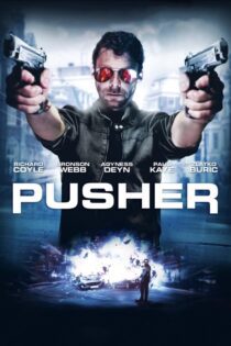دانلود فیلم Pusher 2012 بدون سانسور با پخش آنلاین دانلود فیلم Pusher 2012 بدون سانسور با پخش آنلاین