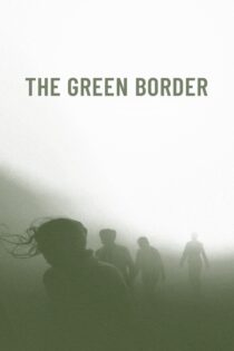 دانلود فیلم Green Border 2023 بدون سانسور با پخش آنلاین
