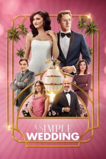 دانلود فیلم A Simple Wedding 2018 بدون سانسور با پخش آنلاین
