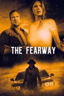 دانلود فیلم The Fearway 2023 بدون سانسور با پخش آنلاین