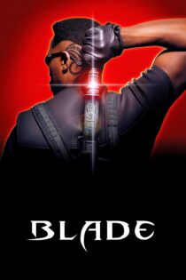 دانلود فیلم Blade 1998 بدون سانسور با پخش آنلاین دانلود فیلم Blade 1998 بدون سانسور با پخش آنلاین
