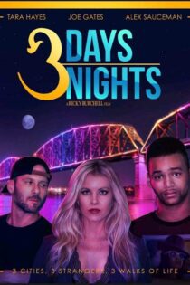 دانلود فیلم 3 Days 3 Nights 2021 بدون سانسور با پخش آنلاین