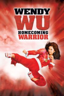دانلود فیلم Wendy Wu: Homecoming Warrior 2006 بدون سانسور با پخش آنلاین