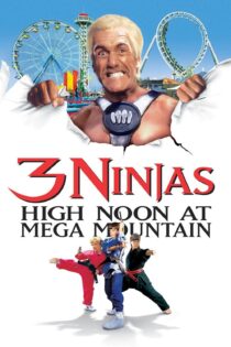 دانلود فیلم 3 Ninjas: High Noon at Mega Mountain 1998 بدون سانسور با پخش آنلاین