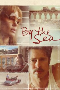 دانلود فیلم By the Sea 2015 بدون سانسور با پخش آنلاین دانلود فیلم By the Sea 2015 بدون سانسور با پخش آنلاین