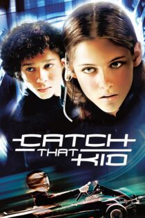 دانلود فیلم Catch That Kid 2004 بدون سانسور با پخش آنلاین