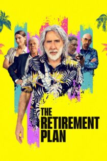 دانلود فیلم The Retirement Plan 2023 بدون سانسور با پخش آنلاین دانلود فیلم The Retirement Plan 2023 بدون سانسور با پخش آنلاین
