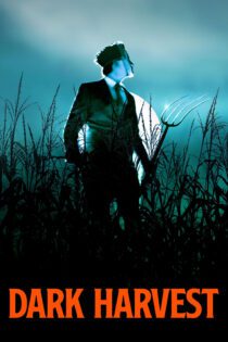 دانلود فیلم Dark Harvest 2023 بدون سانسور با پخش آنلاین دانلود فیلم Dark Harvest 2023 بدون سانسور با پخش آنلاین