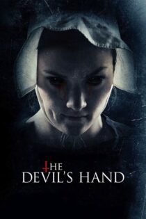دانلود فیلم The Devil’s Hand 2014 بدون سانسور با پخش آنلاین
