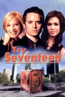 دانلود فیلم Try Seventeen 2002 بدون سانسور با پخش آنلاین دانلود فیلم Try Seventeen 2002 بدون سانسور با پخش آنلاین
