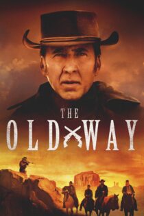 دانلود فیلم The Old Way 2023 بدون سانسور با پخش آنلاین