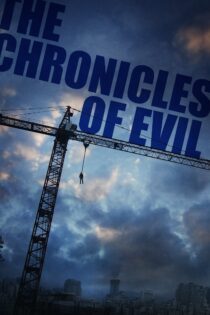 دانلود فیلم Chronicles of Evil 2015 بدون سانسور با پخش آنلاین دانلود فیلم Chronicles of Evil 2015 بدون سانسور با پخش آنلاین