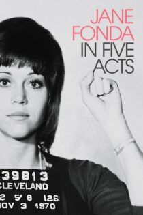 دانلود فیلم Jane Fonda in Five Acts 2018 بدون سانسور با پخش آنلاین