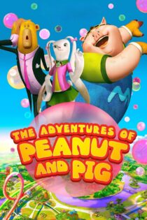 دانلود فیلم The Adventures of Peanut and Pig 2022 بدون سانسور با پخش آنلاین دانلود فیلم The Adventures of Peanut and Pig 2022 بدون سانسور با پخش آنلاین