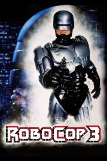 دانلود فیلم RoboCop 3 1993 بدون سانسور با پخش آنلاین