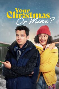 دانلود فیلم Your Christmas or Mine? 2022 بدون سانسور با پخش آنلاین