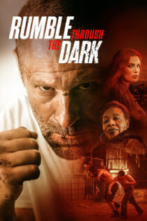 دانلود فیلم Rumble Through the Dark 2023 بدون سانسور با پخش آنلاین