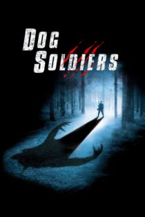 دانلود فیلم Dog Soldiers 2002 بدون سانسور با پخش آنلاین دانلود فیلم Dog Soldiers 2002 بدون سانسور با پخش آنلاین